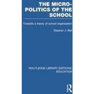The Micro-Politics of the School