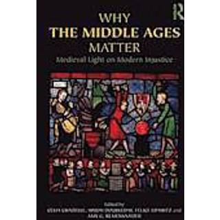 Why the Middle Ages Matter