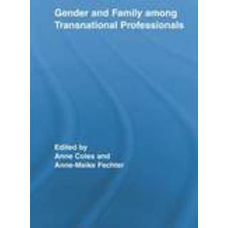 Gender and Family Among Transnational Professionals