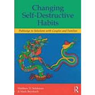 Changing Self-Destructive Habits