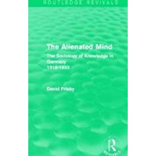 The Alienated Mind (Routledge Revivals)