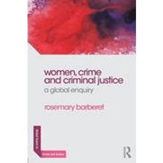 Women, Crime and Criminal Justice