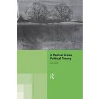 A Radical Green Political Theory
