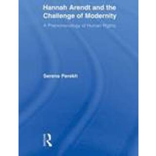Hannah Arendt and the Challenge of Modernity