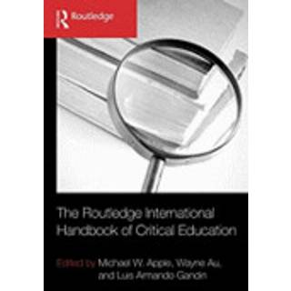 The Routledge International Handbook of Critical Education