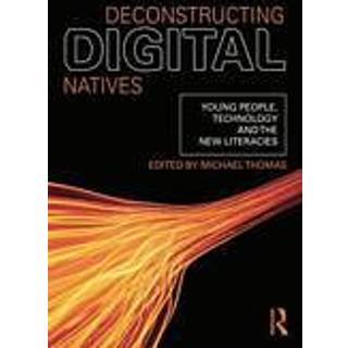 Deconstructing Digital Natives