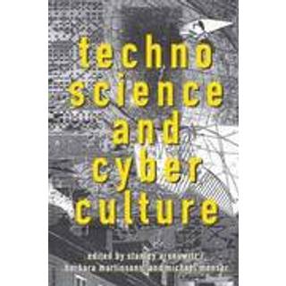 Technoscience and Cyberculture