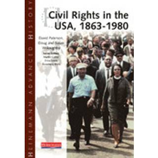Heinemann Advanced History: Civil Rights in the USA 1863-1980