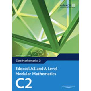 Edexcel As and A Level Modular Mathematics Core Mathematics