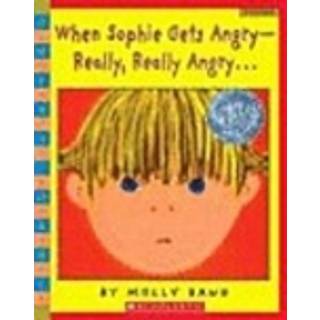 When Sophie Gets Angry - Really, Really Angry...