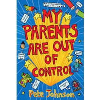 My Parents Are Out Of Control