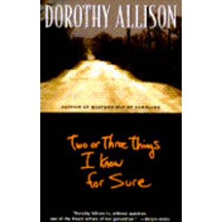 Two or Three Things I Know for Sure