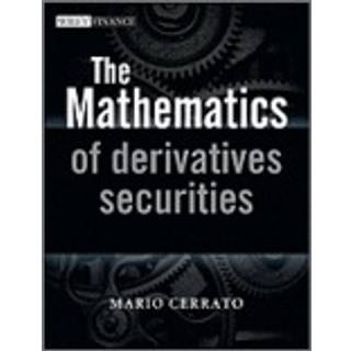 The Mathematics of Derivatives Securities with Applications in MATLAB