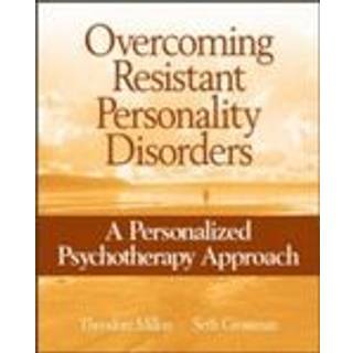 Overcoming Resistant Personality Disorders