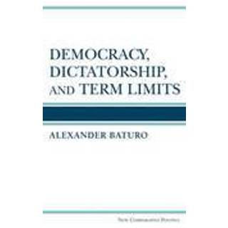 Democracy, Dictatorship, and Term Limits