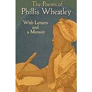 The Poems of Phillis Wheatley