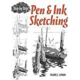 Pen & Ink Sketching Step by Step