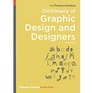 The Thames & Hudson Dictionary of Graphic Design and Designers