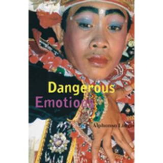 Dangerous Emotions