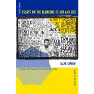 Essays on the Blurring of Art and Life
