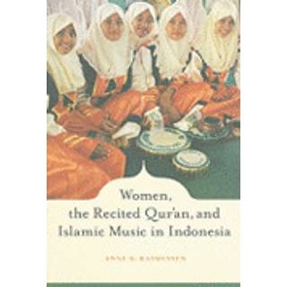 Women, the Recited Qur'an, and Islamic Music in Indonesia