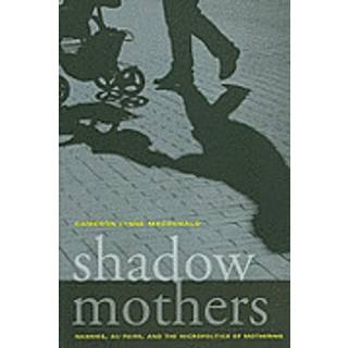 Shadow Mothers