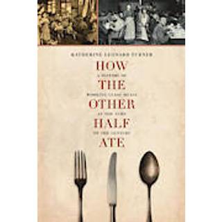 How the Other Half Ate