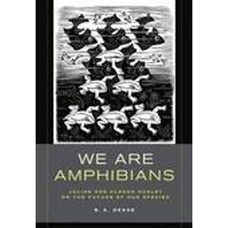 We Are Amphibians