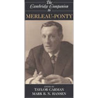 The Cambridge Companion to Merleau-Ponty