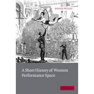 A Short History of Western Performance Space