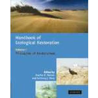 Handbook of Ecological Restoration: Volume 1, Principles of Restoration