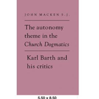 The Autonomy Theme in the Church Dogmatics