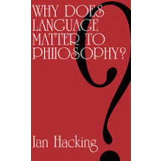 Why Does Language Matter to Philosophy?