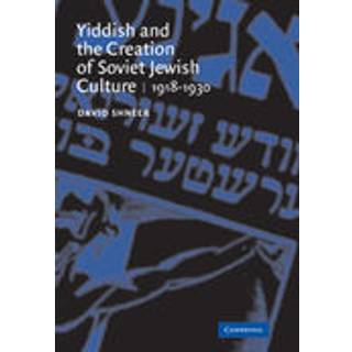 Yiddish and the Creation of Soviet Jewish Culture