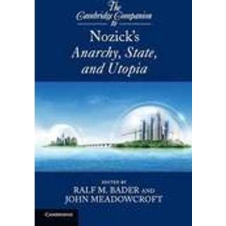 The Cambridge Companion to Nozick's Anarchy, State, and Utopia
