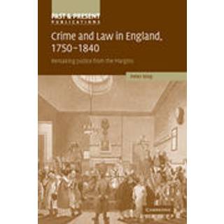 Crime and Law in England, 1750–1840