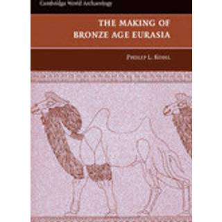 The Making of Bronze Age Eurasia