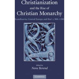 Christianization and the Rise of Christian Monarchy