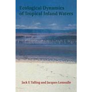 Ecological Dynamics of Tropical Inland Waters