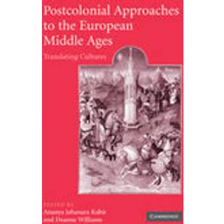 Postcolonial Approaches to the European Middle Ages