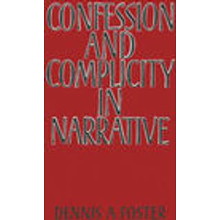 Confession and Complicity in Narrative