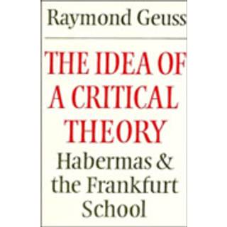 The Idea of a Critical Theory