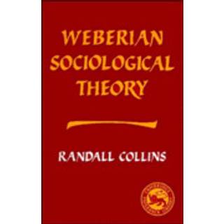 Weberian Sociological Theory
