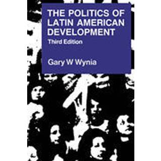The Politics of Latin American Development