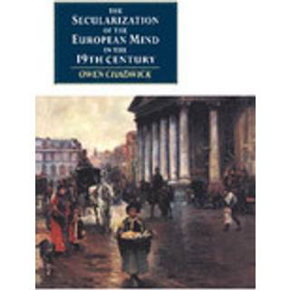 The Secularization of the European Mind in the Nineteenth Century