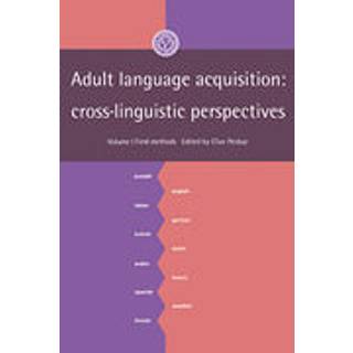 Adult Language Acquisition: Volume 1, Field Methods