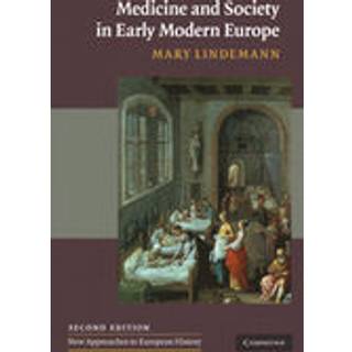 Medicine and Society in Early Modern Europe
