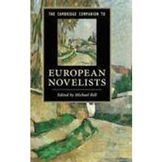 The Cambridge Companion to European Novelists