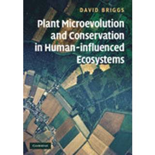 Plant Microevolution and Conservation in Human-influenced Ecosystems