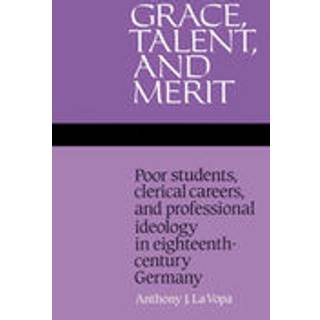 Grace, Talent, and Merit